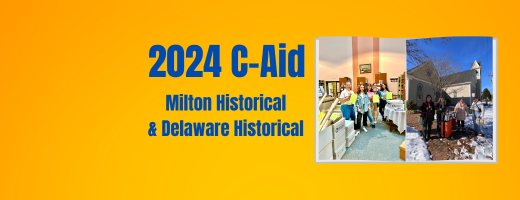 the 2024 C-AID projects at the Milton Historical Society and Delaware Historical Society.